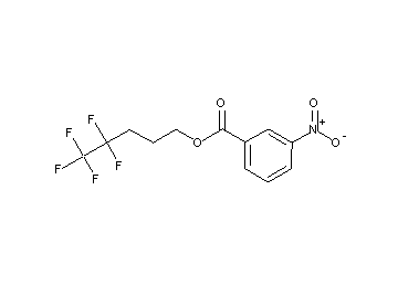 4,4,5,5,5-pentafluoropentyl 3-nitrobenzoate - Click Image to Close